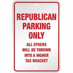 Republican Parking Only Sign