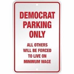 Democrat Parking Only Sign