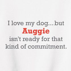 Personalized Dog Commitment Shirt