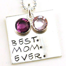 Best. Mom. Ever. Birthstones and Sterling Silver Necklace