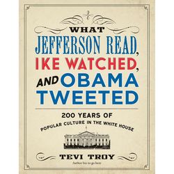 What Jefferson Read, Ike Watched and Obama Tweeted Book