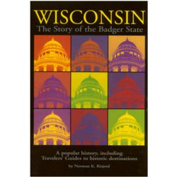 Wisconsin: The Story of the Badger State Book