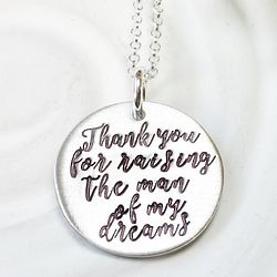 Thank You For Raising the Man of My Dreams Pewter Necklace
