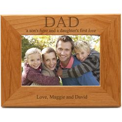 Dad - Son's Hero, Daughter's Love Wooden 4x6 Photo Frame