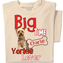 Personalized Big Time Yorkie Lover T-Shirt - FindGift.com