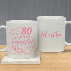 And More Beautiful Than Ever Personalized Birthday Mug