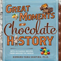 Great Moments in Chocolate History Book