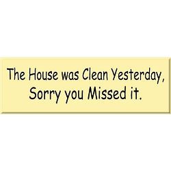 Clean Yesterday House Sign
