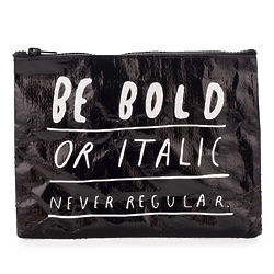Be Bold Or Italic - Never Regular Zipper Pouch