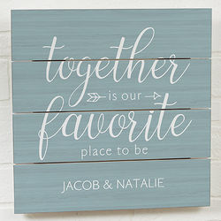Together Is Our Favorite Place Personalized Wooden Slat Sign