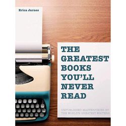 The Greatest Books You'll Never Read - Book