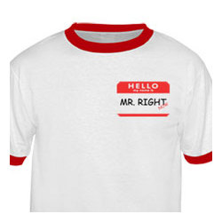 Mr. Right Now T-Shirt