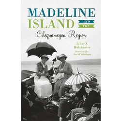 Madeline Island and the Chequamegon Region Book