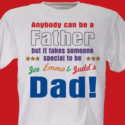 Anybody Can Be A Father Personalized Dad T-Shirt