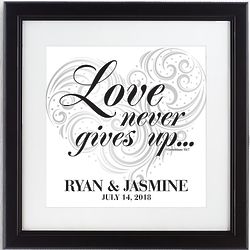 Personalized Love Never Gives Up 10" Square Framed Print