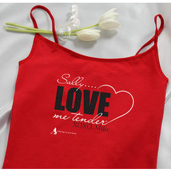 Personalized Love Me Tender Camisole