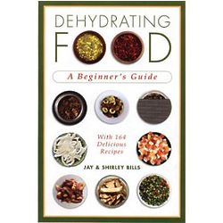Dehydrating Food: A Beginner's Guide Book