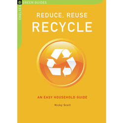 Reduce. Reuse. Recycle: An Easy Household Guide
