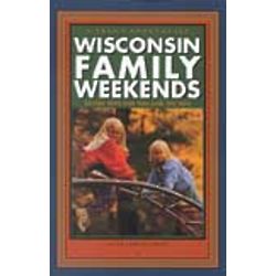 Wisconsin Family Weekends Book