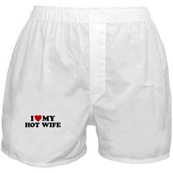 I Love My Hot Wife Boxer Shorts