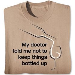 My Doctor Told Me T-Shirt