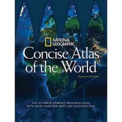 National Geographic Concise Atlas of the World: 4th Edition