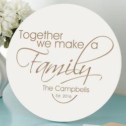 Personalized Together We Make a Family Wood Plaque