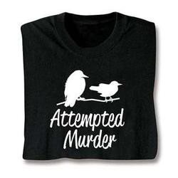 Attempted Murder Tee Shirt
