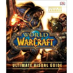 World of Warcraft Ultimate Visual Guide Book