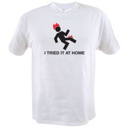 I Tried it at Home T-Shirt