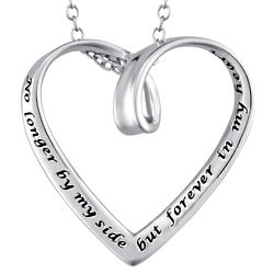 Silver No Longer By My Side But Forever In My Heart Necklace