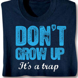 Don't Grow Up It's A Trap T-Shirt