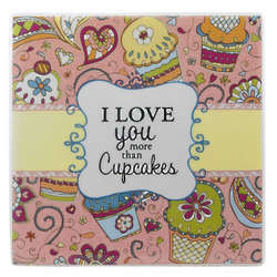 I Love You More Than Cupcakes Ceramic Tile