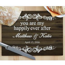 You Are My Happily Ever After Personalized Cutting Board