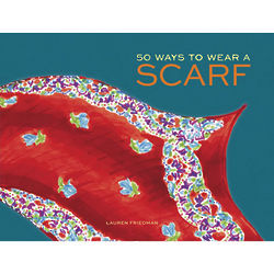 50 Ways to Wear a Scarf Book