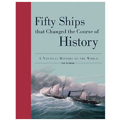 Fifty Ships That Changed the Course of History Book