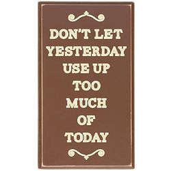 'Don't Let Yesterday' Will Rogers Quote Plaque