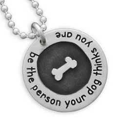 Be the Person Your Dog Thinks You Are Silver Disc Necklace