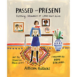 Passed and Present: Keeping Memories of Loved Ones Alive Book