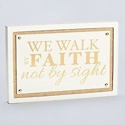 We Walk By Faith, Not By Sign Art Sign