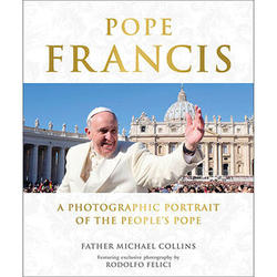 Pope Francis - A Photographic Portrait of the People's Pope Book