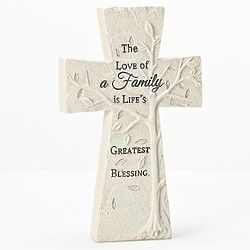 The Love of a Family is Life's Greatest Blessing Cross
