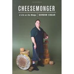 Cheesemonger - A Life on the Wedge Book