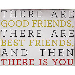 There Are Good Friends Sign
