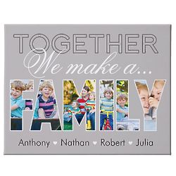 Together We Make a Family Custom Photo Canvas Print