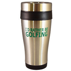 I'd Rather Be Golfing Stainless Steel Travel Tumbler