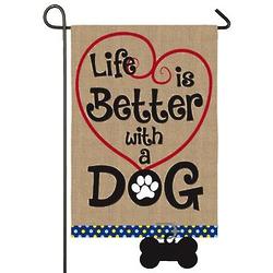 Life is Better with a Dog Burlap Garden Flag