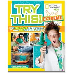 Try This Extreme 50 Fun & Safe Experiments Book