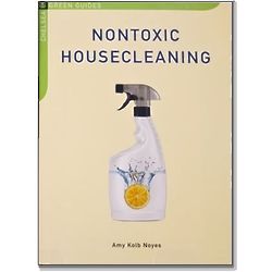 Nontoxic Housecleaning Guide