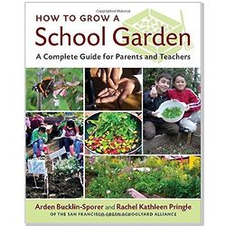 How to Grow a School Garden: A Complete Guide Book